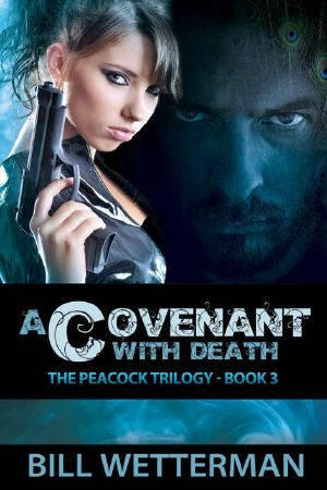 [Peacock Trilogy 03] • A Covenant With Death · the Peacock Trilogy - Book 3